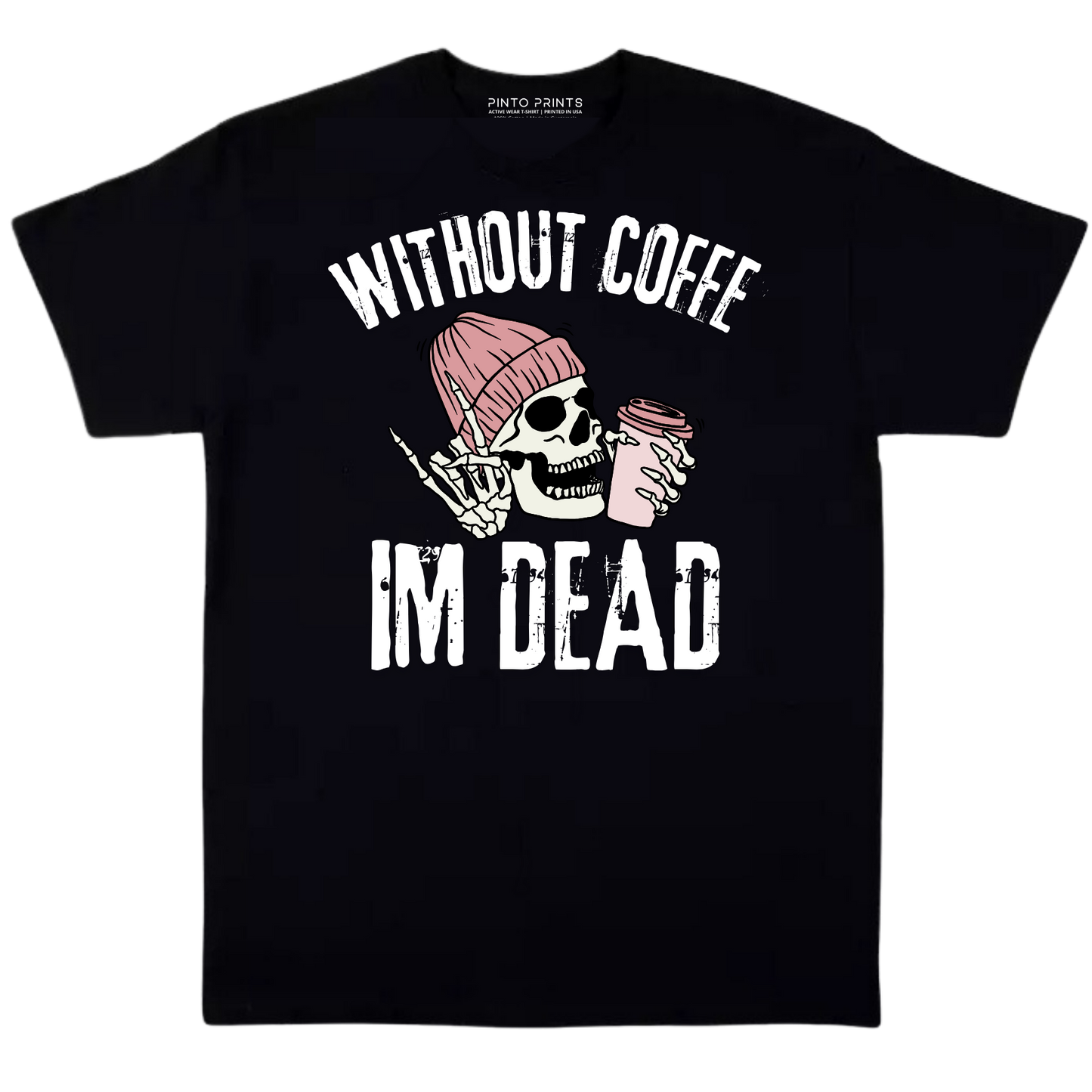 Without Coffee I'm Dead