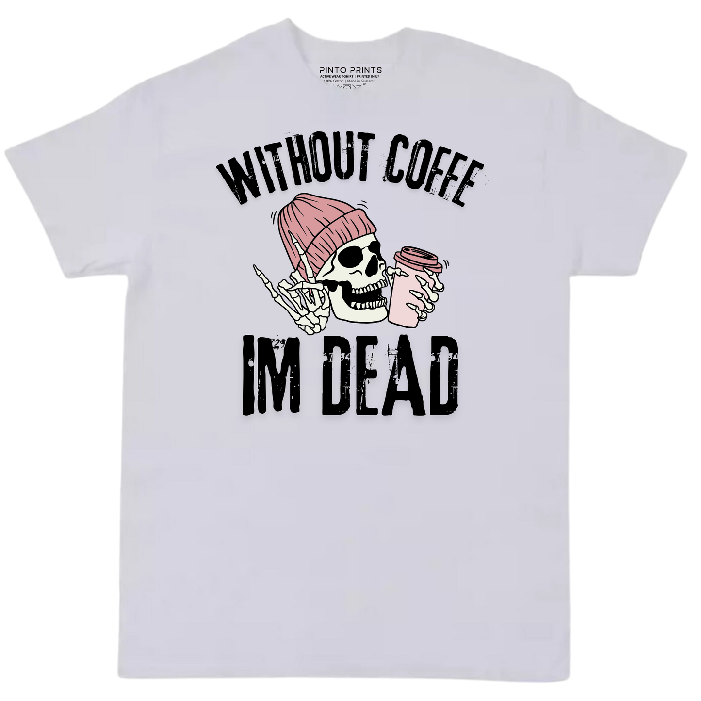 Without Coffee I'm Dead