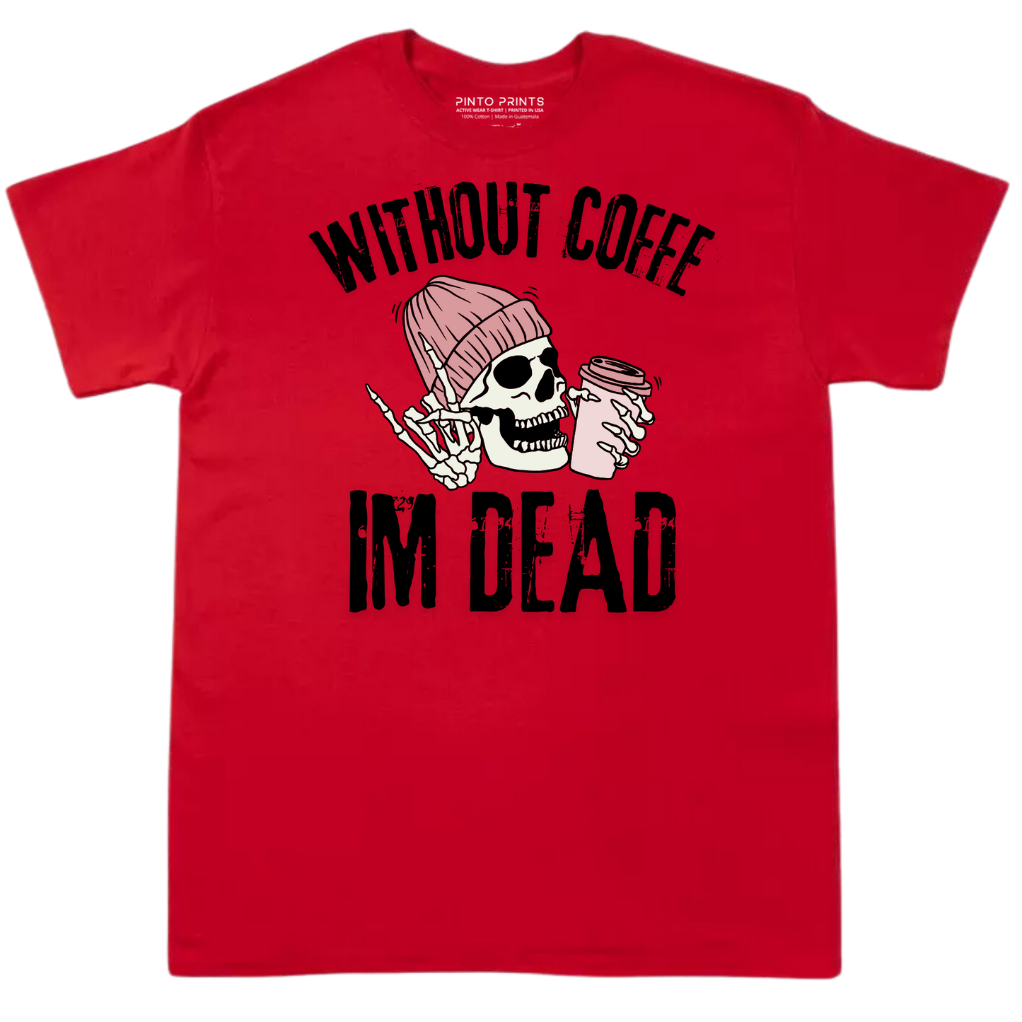 Without Coffee I'm Dead